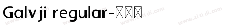 Galvji regular字体转换